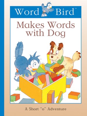 cover image of Word Bird Makes Words With Dog